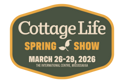 Cottage Life Spring Show, March 26-29